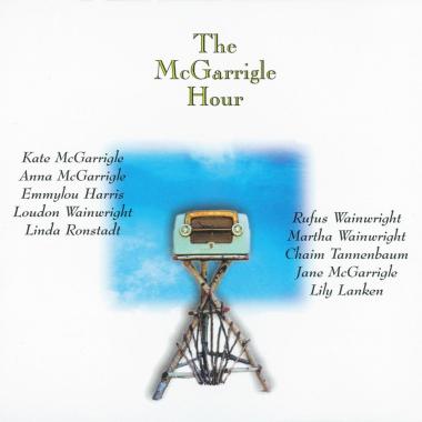 Kate and Anna McGarrigle -  The McGarrigle Hour